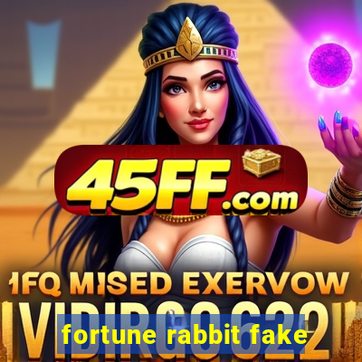 fortune rabbit fake